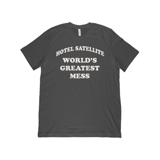 Hotel Satellite - World's Greatest Mess Tee