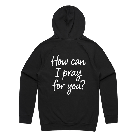 How Can I Pray for You? Hoodie