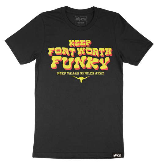 Keep Fort Worth Funky Tee