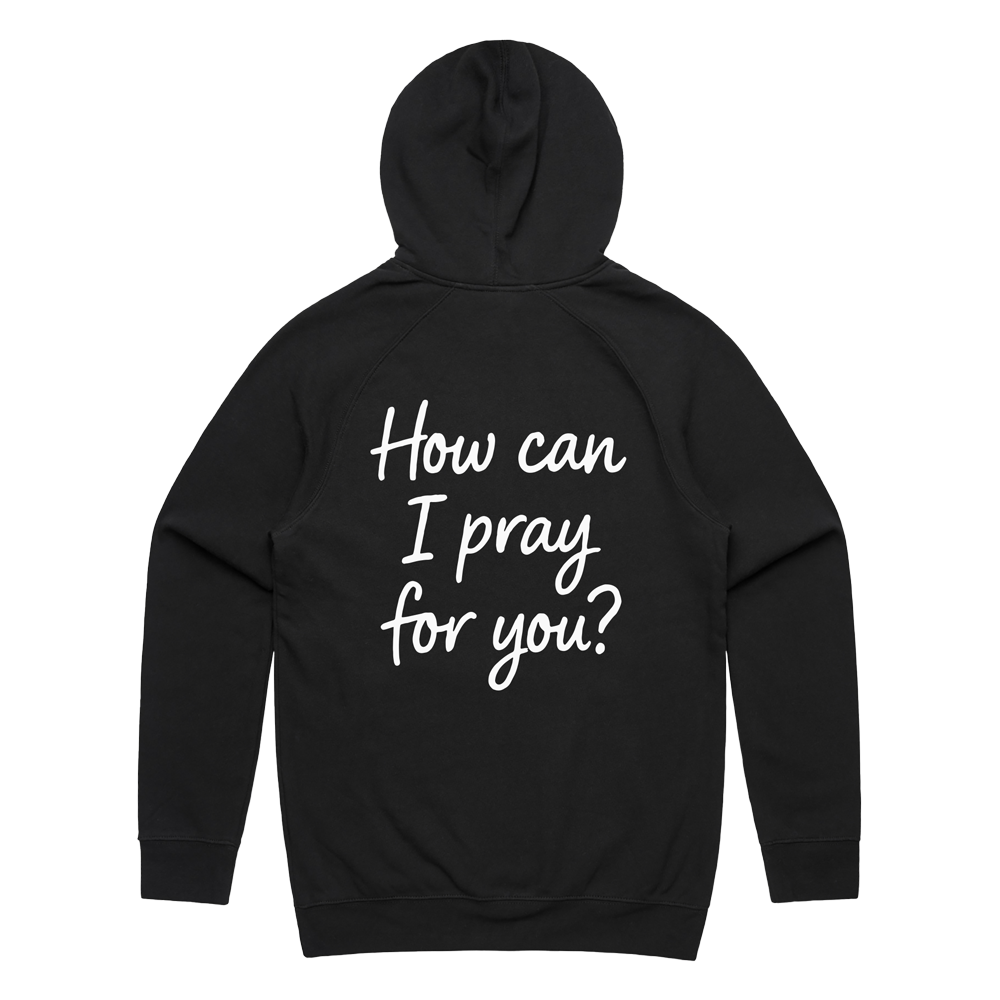 How Can I Pray for You? Hoodie